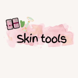 SKIN TOOLS